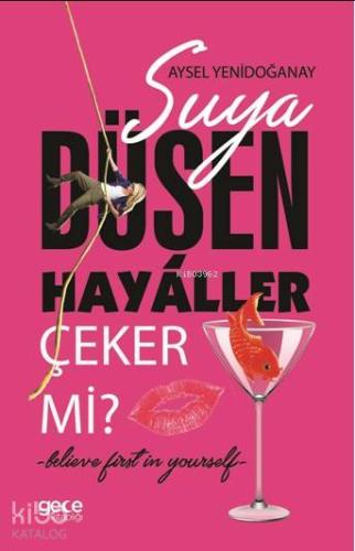 Suya Düşen Hayaller Çeker mi?