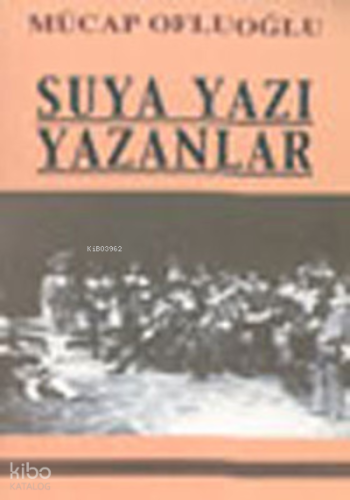 Suya Yazı Yazanlar