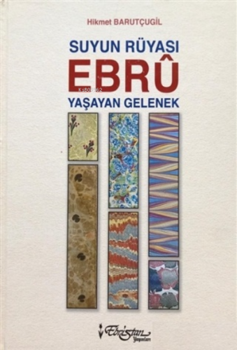 Suyun Rüyası Ebru; Yaşayan Gelenek