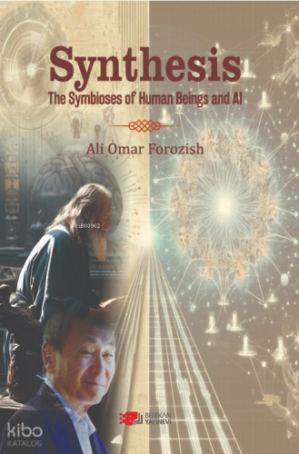 Synthesis;The Symbioses of Human Beings And Al