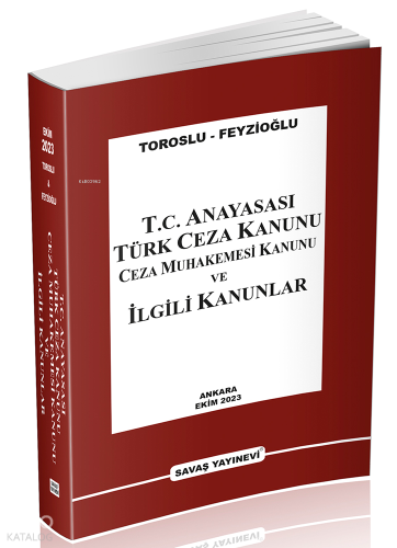 T.C. Anayasası Türk Ceza Kanunu Ceza Muhakemesi Kanunu ve İlgili Kanunlar