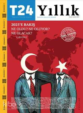 T24 Yıllık Bağımsız İnternet Gazetesi;Dergisi 2025'e Bakış Ne Oldu Ne Oluyor Ne Olacak Ocak-Aralık 2025