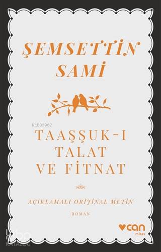 Taaşşuk-ı Talat ve Fitnat (Açıklamalı Orijinal Metin)