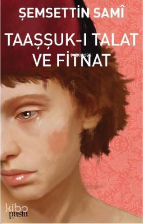 Taaşşuk-ı Talat ve Fitnat