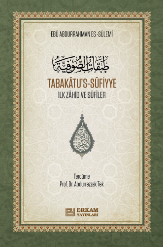 Tabakâtu’s-Sûfiyye – Ciltli (Arapça – Türkçe);İlk Zâhid ve Sûfîler - K
