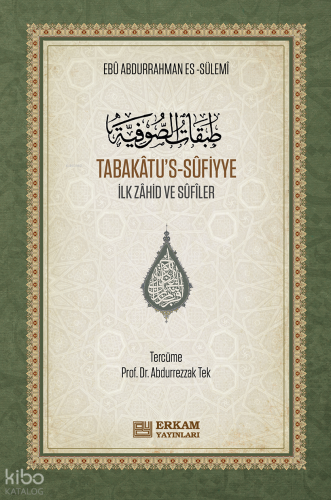 Tabakâtu’s-Sûfiyye – Ciltli (Arapça – Türkçe);İlk Zâhid ve Sûfîler