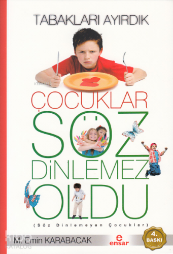 Tabakları Ayırdık Çocuklar Söz Dinlemez Oldu