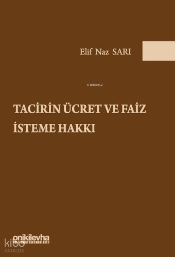 Tacirin Ücret ve Faiz İsteme Hakkı (Ciltli)