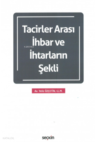 Tacirler Arası İhbar ve İhtarların Şekli