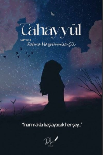 Tahayyül - İnanmakla Başlayacak Her Şey - Kitapiks.com
