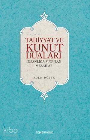 Tahiyyat ve Kunut Duaları