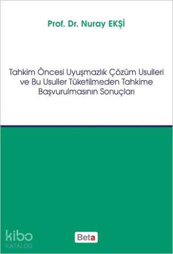 Tahkim Öncesi Uyuşmazlık Çözüm Usulleri ve Bu Usuller Tüketilmeden Tahkime Başvurulmasının Sonuçları