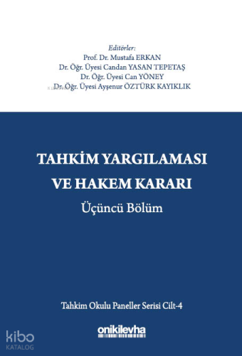 Tahkim Yargılaması ve Hakem Kararı Üçüncü Bölüm (Ciltli);Tahkim Okulu 
