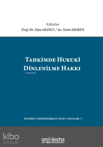 Tahkimde Hukuki Dinlenilme Hakkı