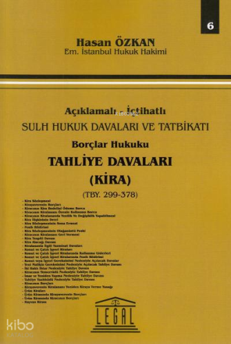 Tahliye Davaları ( Kira )-Seri 6;Açıklamalı- İçtahatlı Sulh Hukuk Davaları ve Tatbikatı