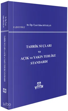 Tahrik Suçları ve Açık ve Yakın Tehlike Standardı