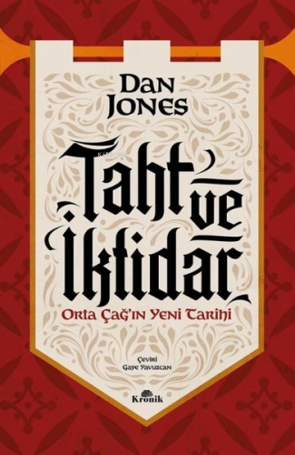 Taht ve İktidar - Orta Çağ'ın Yeni Tarihi - Kitapiks.com