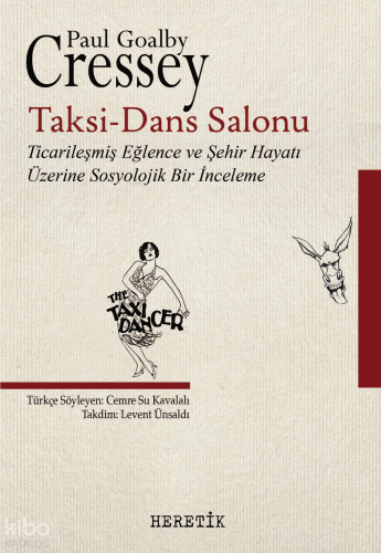 Taksi-Dans Salonu;Ticarileşmiş Eğlence ve Şehir Hayatı Üzerine Sosyolo