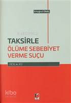 Taksirle Ölüme Sebebiyet Verme Suçu