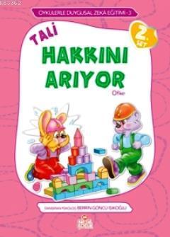 Tali Hakkını Arıyor; Öfke - Örneklerle Duygusal Zeka Eğitimi