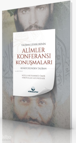 Taliban Liderlerinin ‘Alimlar Konferansı ’ Konuşmalar;Kendi Dilinden Taliban