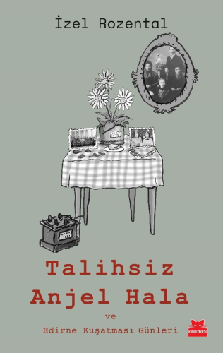 Talihsiz Anjel Hala;ve Edirne Kuşatması Günleri - Kitapiks.com