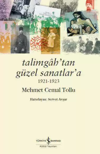 Talimgah'tan Güzel Sanatlar'a 1921-1923 - Kitapiks.com