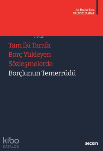 Tam İki Tarafa Borç Yükleyen Sözleşmelerde Borçlunun Temerrüdü