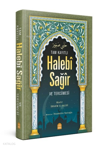 Tam Kayıtlı Halebî Sağîr Arapça Metin ve Tercümesi ;( Arapça Kısmı Eski Dizgi)