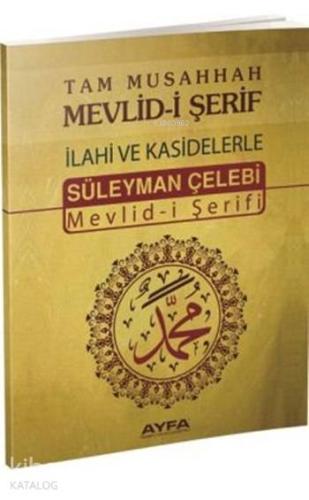 Tam Musahhah Mevlid-i Şerif İlahiler ve Kasidelerle; (Kod: 066, Orta Boy, Şamua Kağıt, Türkçe Metinli)