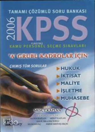 Tamamı Çözümlü Soru Bankası| Kpss 2006; A Gurubu Kadrolar İçin