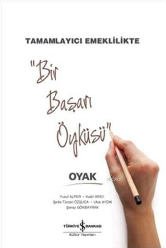 Tamamlayıcı Emeklilikte "Bir Başarı Öyküsü" Oyak