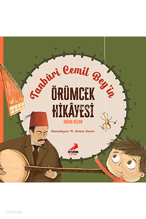 Tanbûri Cemil Bey’in Örümcek Hikâyesi