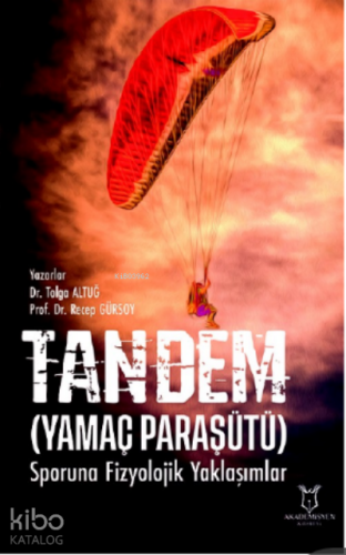 Tandem (Yamaç Paraşütü) Sporuna Fizyolojik Yaklaşımlar