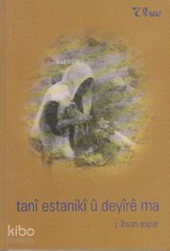 Tanı Estanikı u Deyıre ma