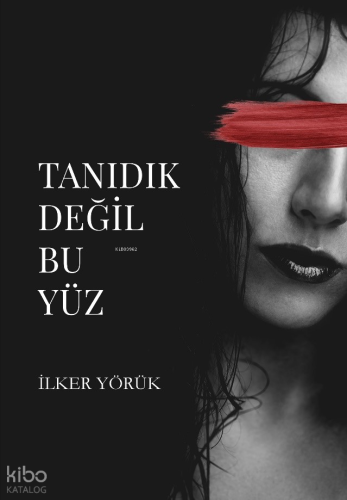 Tanıdık Değil Bu Yüz