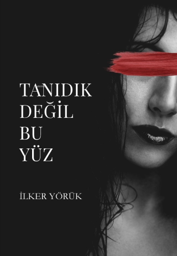 Tanıdık Değil Bu Yüz - Kitapiks.com