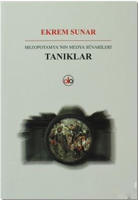 Tanıklar; Mezotamya'nın Medya Süvarileri