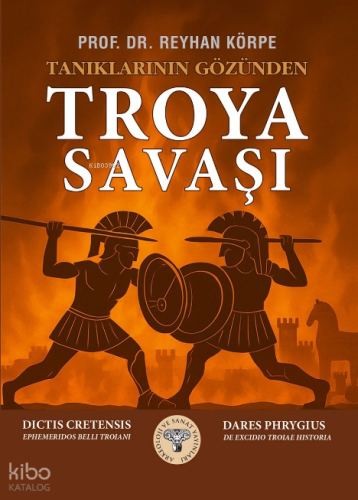 Tanıklarının Gözünden Troya Savaşı