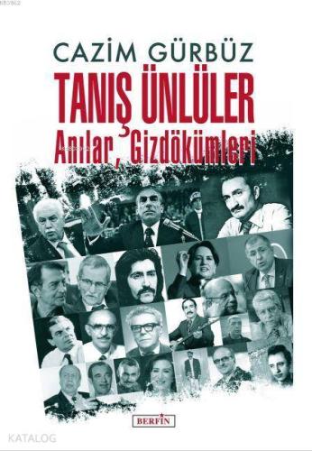 Tanış Ünlüler; Anılar, Gizdökümleri