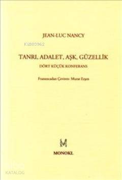 Tanrı Adalet Aşk Güzellik; Dört Küçük Konferans
