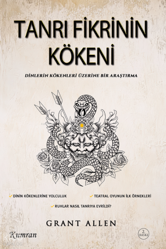 Tanrı Fikrinin Kökeni;Dinlerin Kökenleri Üzerine Bir Araştırma