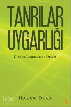 Tanrılar Uygarlığı; Dinler, Tanrılar ve - Kitapiks.com