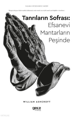 Tanrıların Sofrası: Efsanevi Mantarların Peşinde;Yasaklı Bitkilerin Tarihi