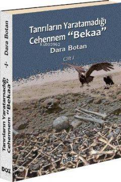 Tanrıların Yaratamadığı Cehennem 'Bekaa' Cilt 1
