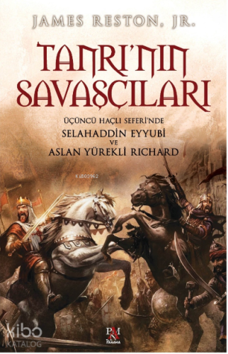 Tanrı'nın Savaşçıları; Üçüncü Haçlı Seferinde Selahaddin Eyyubi ve Asl