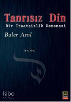 Tanrısız Din; Bir İtaatsizlik Denemesi - Kitapiks.com