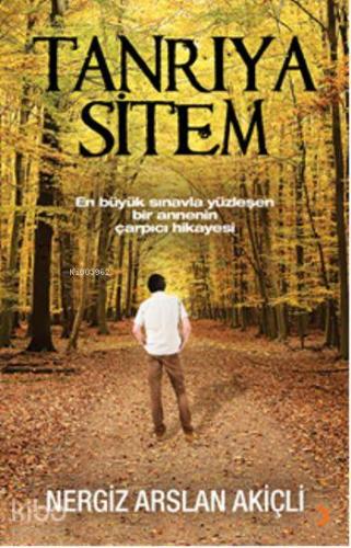 Tanrıya Sitem; En büyük sınavla yüzleşen bir annenin çarpıcı hikayesi