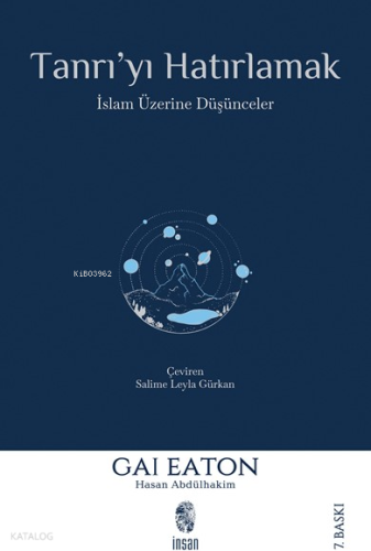 Tanrı'yı Hatırlamak; İslam Üzerine Düşünceler