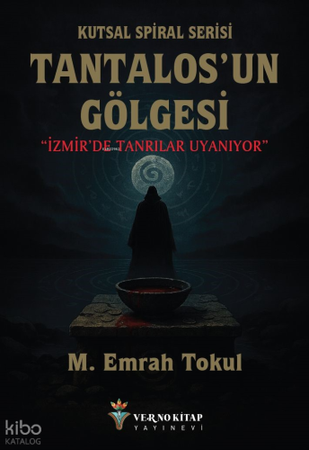 Tantalos’un Gölgesi;Kutsal Spiral Serisi